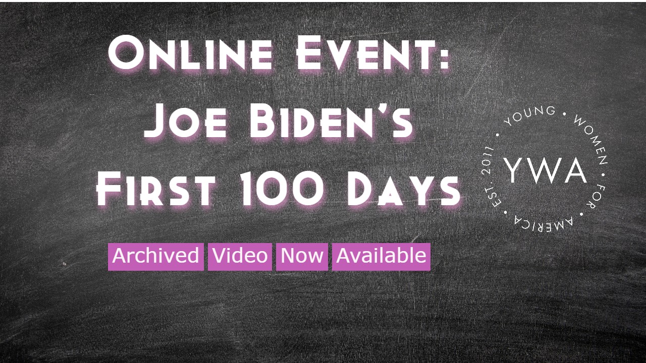 Biden’s First 100 Days – Recording Available