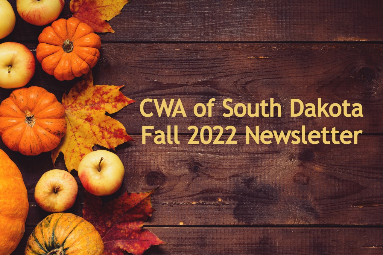 CWA of South Dakota Fall 2022 Newsletter