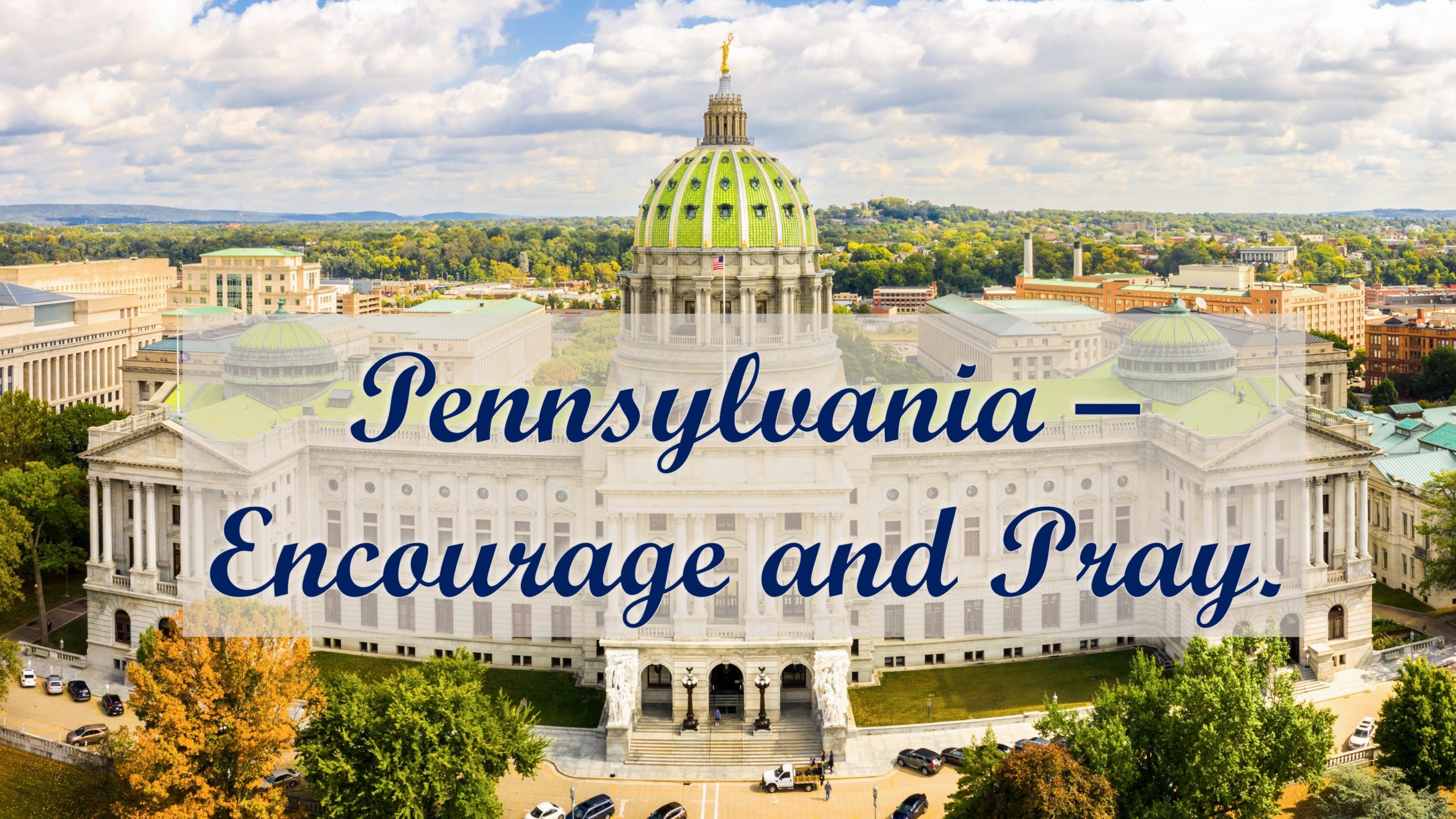 Encourage-A-Legislator Prayer Project – Pennsylvania