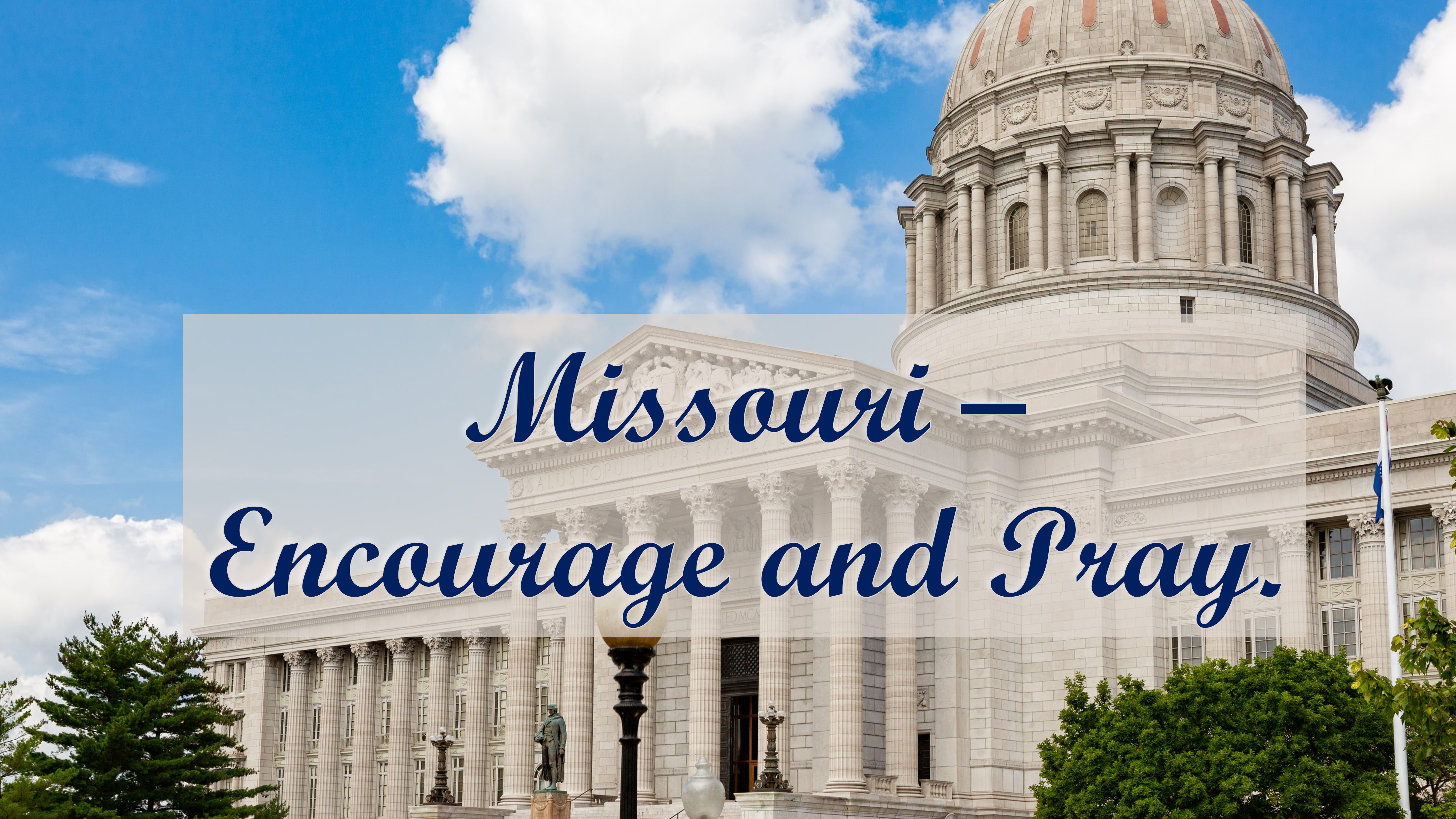 Encourage-A-Legislator Prayer Project – Missouri
