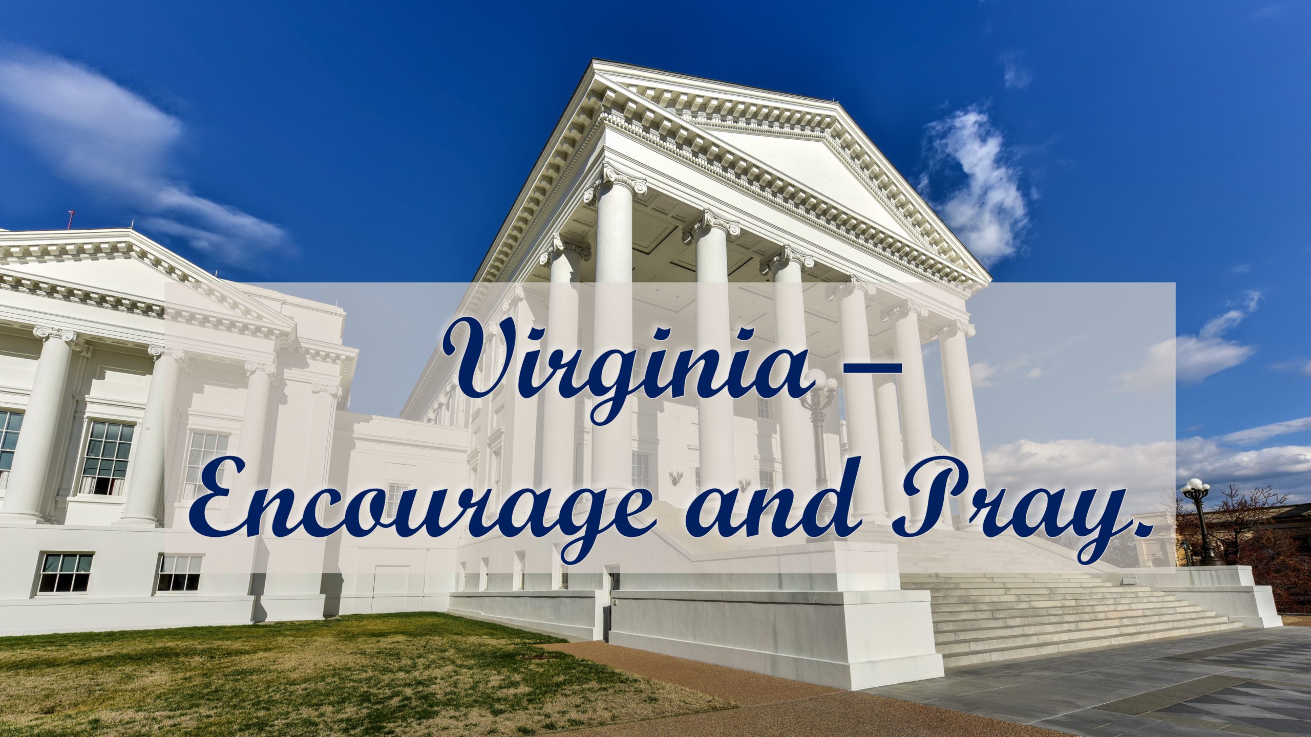 Encourage-A-Legislator Prayer Project – Virginia