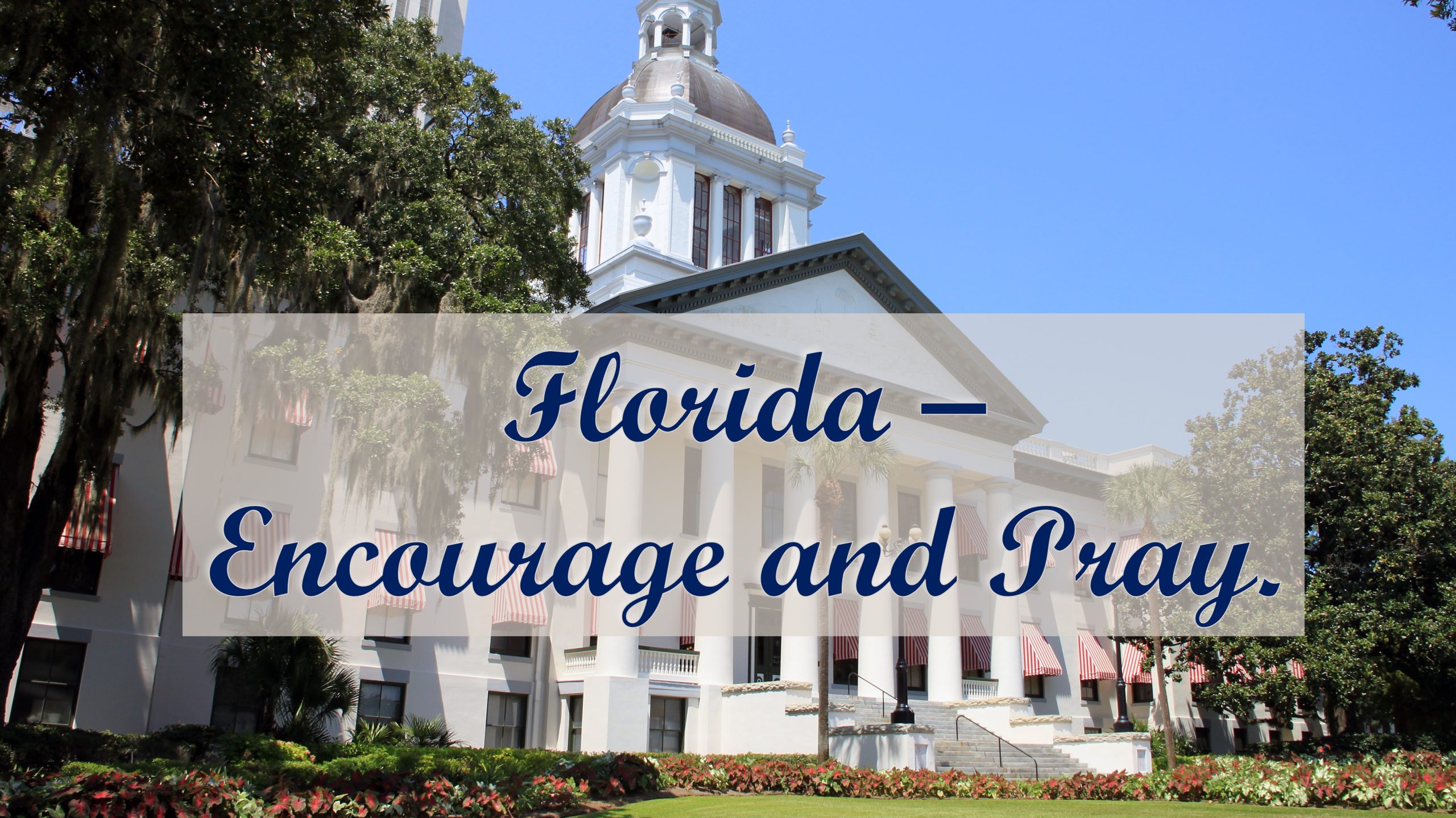 Encourage-A-Legislator Prayer Project – Florida