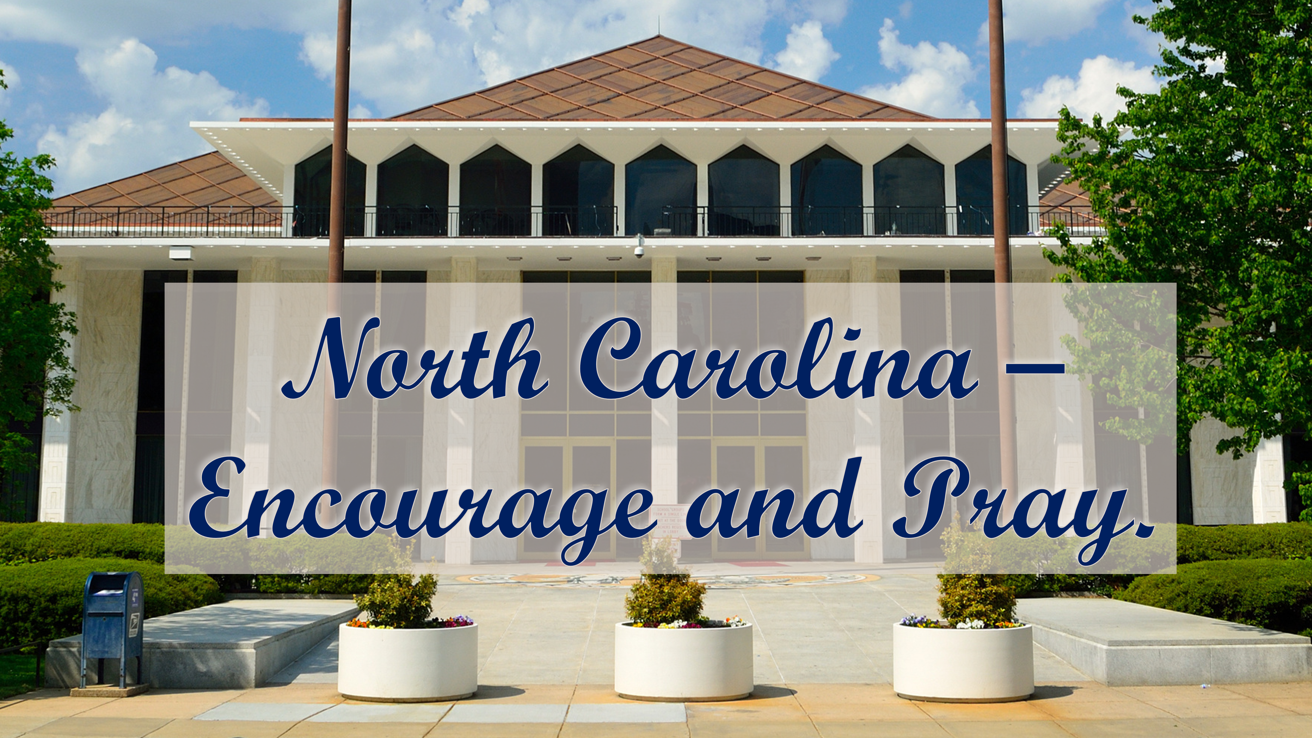 Encourage-A-Legislator Prayer Project – North Carolina